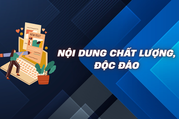 Nội dung chất lượng, độc đáo