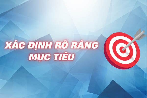 Xác định rõ ràng mục tiêu
